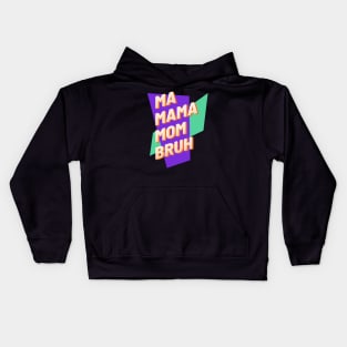 Mommy Ma Mama Mom Bruh - Retro Kids Hoodie